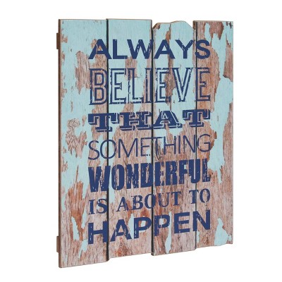 18.9" x 15.7" Rustic Wooden Always Believe Decorative Wall Art Light Blue/Brown - Stonebriar Collection