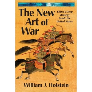 The New Art of War - by  William J Holstein (Paperback) - 1 of 1