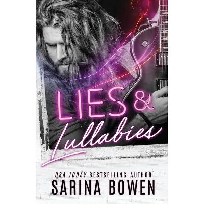 Lies and Lullabies - by  Sarina Bowen (Paperback)