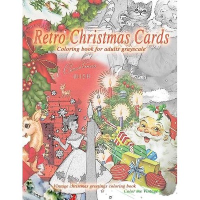 Retro christmas cards coloring book for adults grayscale. Vintage christmas greetings coloring book - by  Color Me Vintage (Paperback)