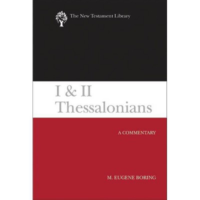 I and II Thessalonians - (New Testament Library) by  M Eugene Boring (Hardcover)