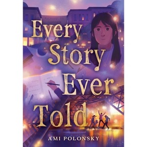 Every Story Ever Told - by  Ami Polonsky (Hardcover) - 1 of 1