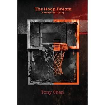 The Hoop Dream - by  Tony Chen (Paperback)