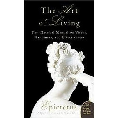 Art of Living - (Plus) by  Epictetus & Sharon Lebell (Paperback)