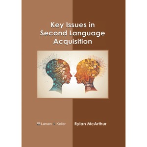 Key Issues in Second Language Acquisition - by  Rylan McArthur (Hardcover) - 1 of 1