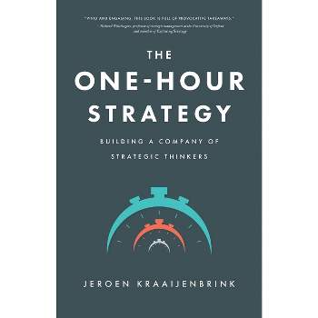 The One-Hour Strategy - by  Jeroen Kraaijenbrink (Paperback)