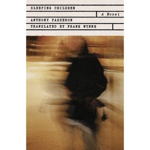 Sleeping Children - by  Anthony Passeron (Hardcover) - 1 of 1