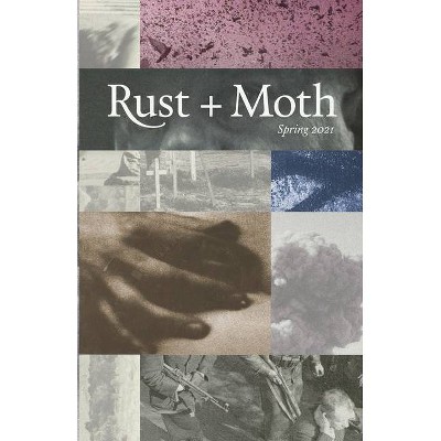 Rust and Moth - by  Suncerae Smith & Michael Young & Josiah Spence (Paperback)