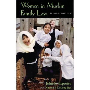 Women in Muslim Family Law - (Contemporary Issues in the Middle East) 2nd Edition by  John Esposito (Paperback) - 1 of 1
