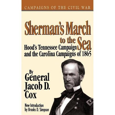 Sherman's March to the Sea - (Campaigns of the Civil War) by  Jacob D Cox (Paperback)