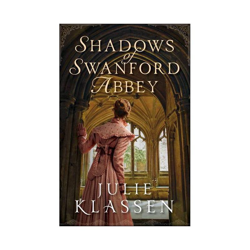 Shadows of Swanford Abbey - by  Julie Klassen (Paperback), 1 of 2