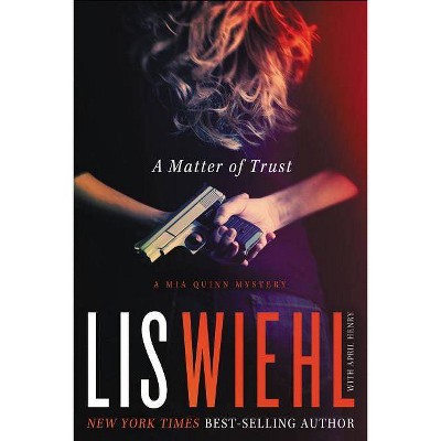 A Matter of Trust - (MIA Quinn Mystery) by  Lis Wiehl (Paperback)