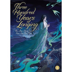 Three Hundred Years of Longing: Bu Jian Shang Xian San Bai Nian (Novel) Vol. 1 - by  Mu Su Li (Paperback) - 1 of 1