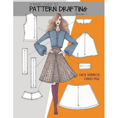 A Basic Guide To Pattern Drafting - by  David Paul & Nick Verreos (Paperback)