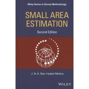 Small Area Estimation - (Wiley Survey Methodology) 2nd Edition by  J N K Rao & Isabel Molina (Hardcover) - 1 of 1