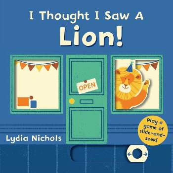 I Thought I Saw a Lion! - by  Templar Books (Board Book)