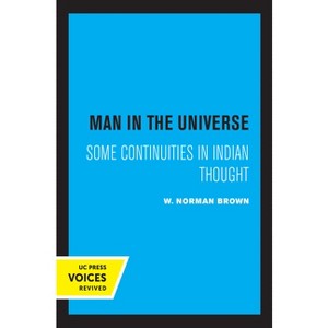 Man in the Universe - by  W Norman Brown (Paperback) - 1 of 1