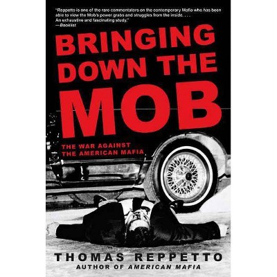 Bringing Down the Mob - by  Thomas Reppetto (Paperback)