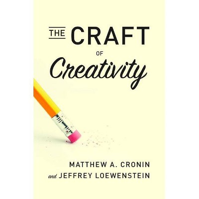 The Craft of Creativity - Abridged by  Matthew A Cronin & Jeffrey Loewenstein (Paperback)