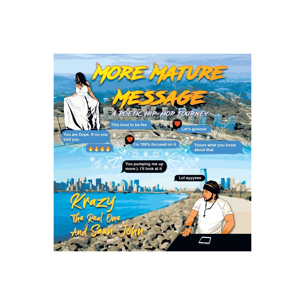 More Mature Message - by Krazy the Real One & Saan John (Paperback)