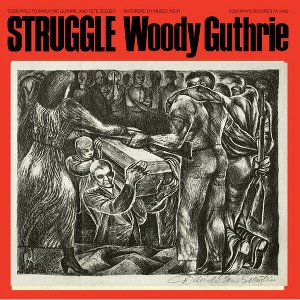 Woody Guthrie - Struggle - 1 of 1