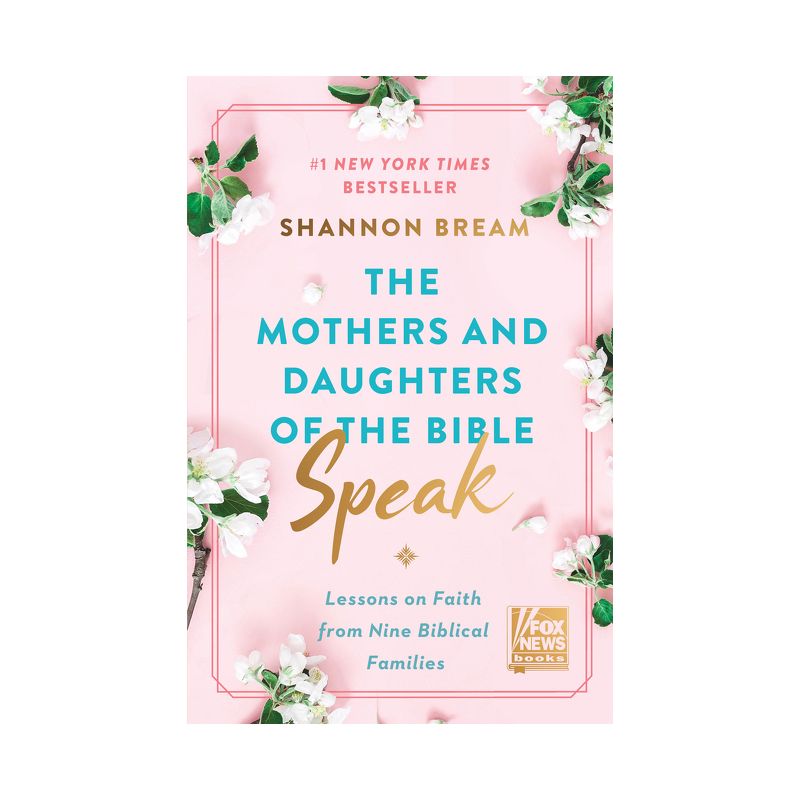 The Mothers and Daughters of the Bible Speak - by Shannon Bream (Hardcover), 1 of 2