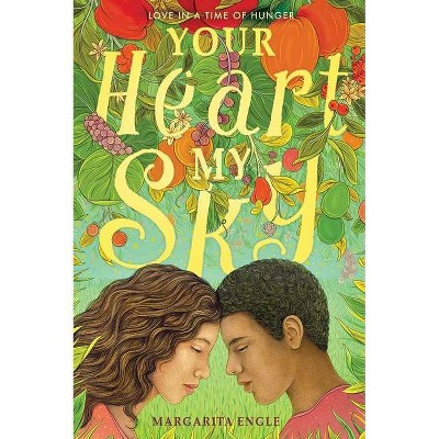 Your Heart, My Sky - by  Margarita Engle (Hardcover)