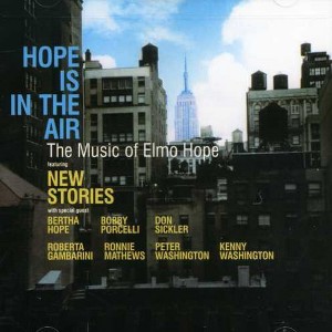 New Stories - Hope Is The Air: The Music Of Elmo Hope (CD) - 1 of 1