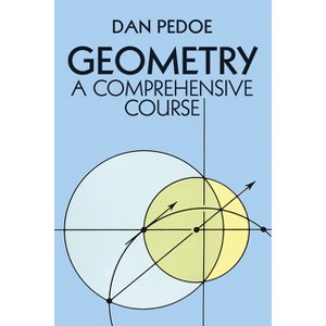 Geometry: A Comprehensive Course - (Dover Books on Mathematics) by  Dan Pedoe (Paperback) - 1 of 1