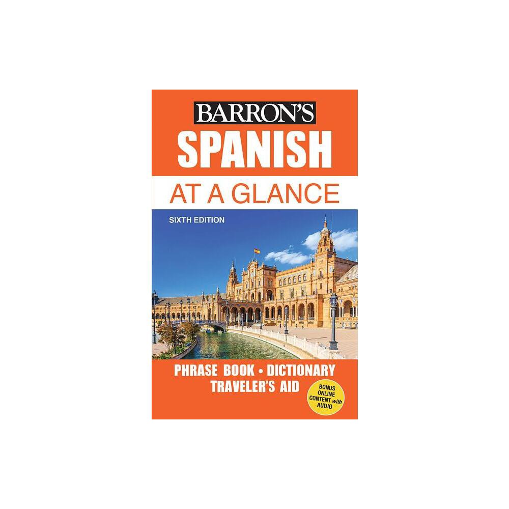 Spanish at a Glance - (Barron's Foreign Language Guides) 6th Edition by Gail Stein & Heywood Wald (Paperback)