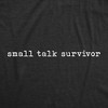 Mens Funny T Shirts Small Talk Survivor Sarcastic Anti Social Graphic Novelty Tee For Men - Crazy Dog Men's T Shirt for Introverts - 2 of 4