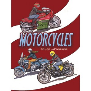 Motorcycles Coloring Book - (Dover World History Coloring Books) by  Bruce LaFontaine (Paperback) - 1 of 1