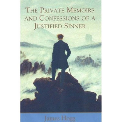 The Private Memoirs and Confessions of a Justified Sinner - (Stirling / South Carolina Research Edition of the Collected) Annotated by  James Hogg