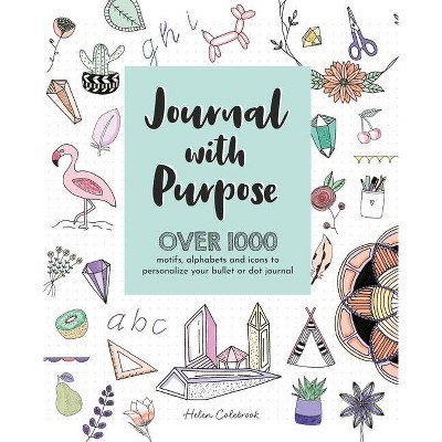 Journal with Purpose - by  Helen Colebrook (Paperback)