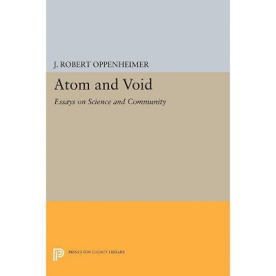 Atom and Void - (Princeton Legacy Library) by  J Robert Oppenheimer (Paperback)