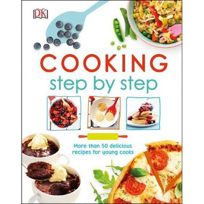 Cooking Step by Step - by  DK (Hardcover)