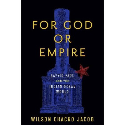 For God or Empire - by  Wilson Chacko Jacob (Paperback)