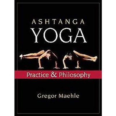 Ashtanga Yoga - by  Gregor Maehle (Paperback)