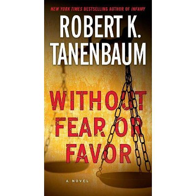 Without Fear or Favor, 29 - (Butch Karp-Marlene Ciampi Thriller) by  Robert K Tanenbaum (Paperback)