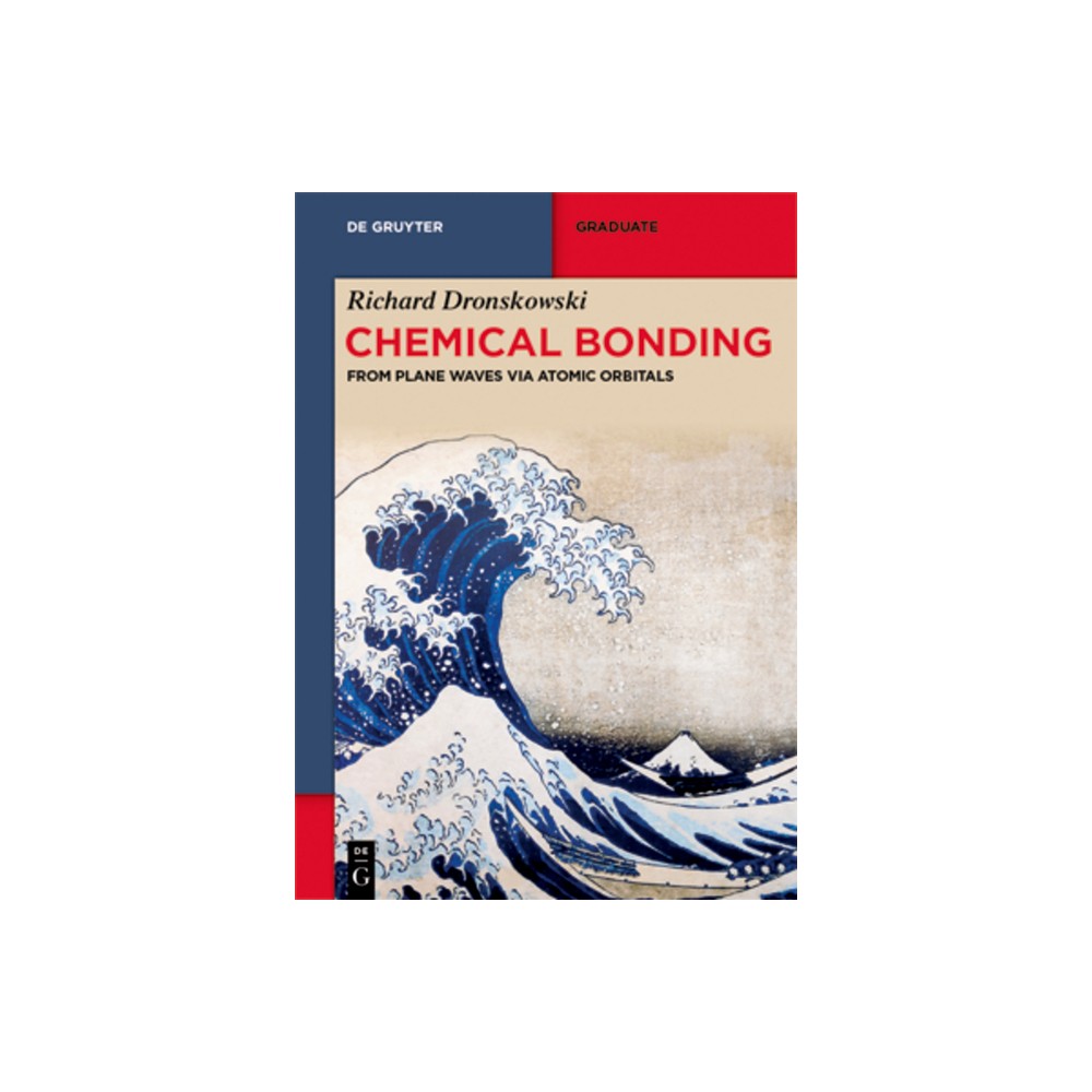 Chemical Bonding - (De Gruyter Textbook) by Richard Dronskowski (Paperback)