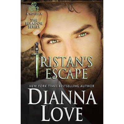 Tristan's Escape - by  Dianna Love (Paperback)