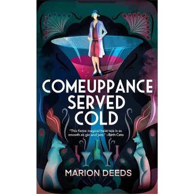 Comeuppance Served Cold - by  Marion Deeds (Paperback)