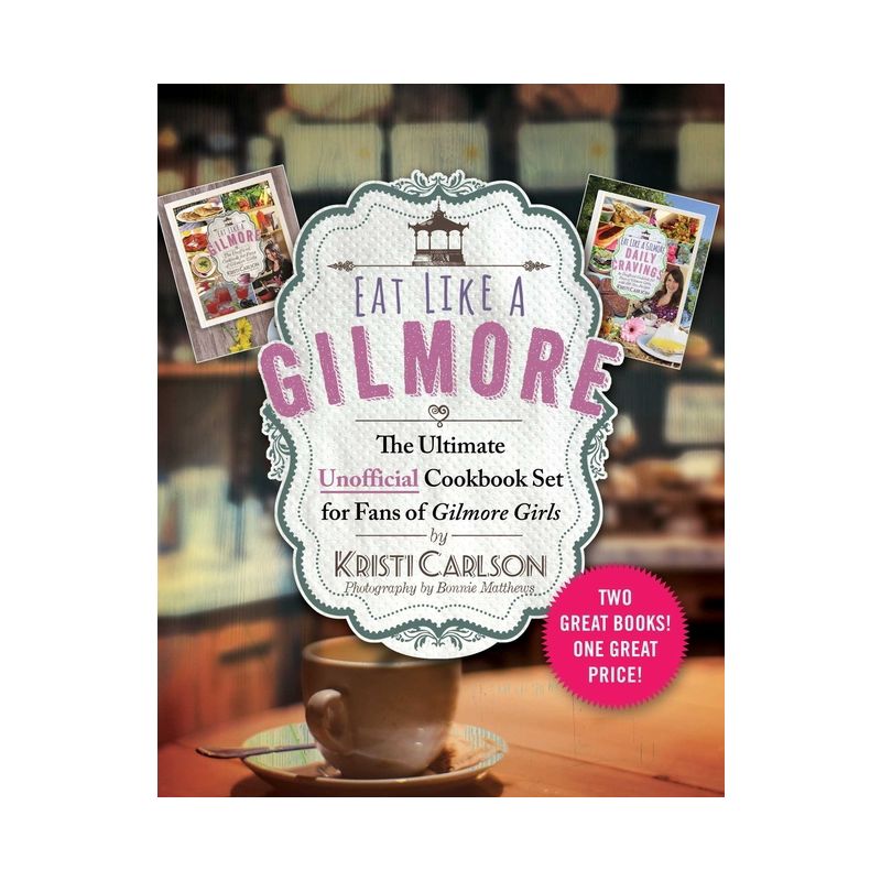 Eat Like a Gilmore: The Ultimate Unofficial Cookbook Set for Fans of Gilmore Girls - by  Kristi Carlson (Hardcover), 1 of 2