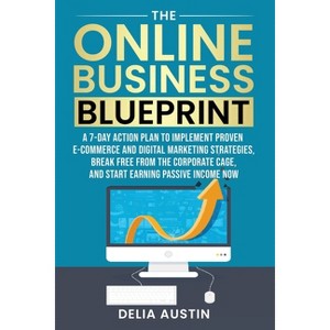 The Online Business Blueprint - by  Delia Austin (Paperback) - 1 of 1
