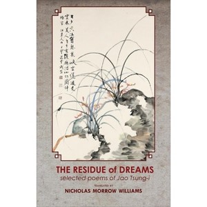 The Residue of Dreams - (Cornell East Asia) (Paperback) - 1 of 1