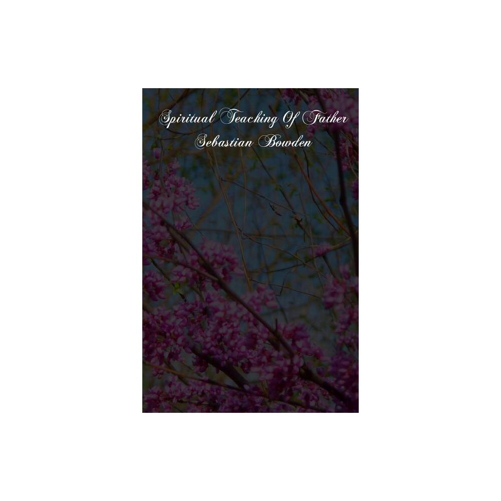 ISBN 9781480000155 product image for Spiritual Teaching Of Father Sebastian Bowden - (Paperback) | upcitemdb.com