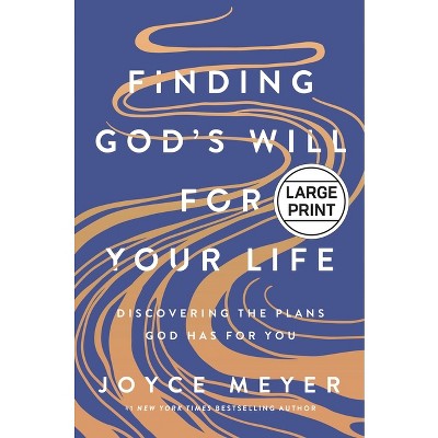 Finding God's Will for Your Life - Large Print by Joyce Meyer (Hardcover)