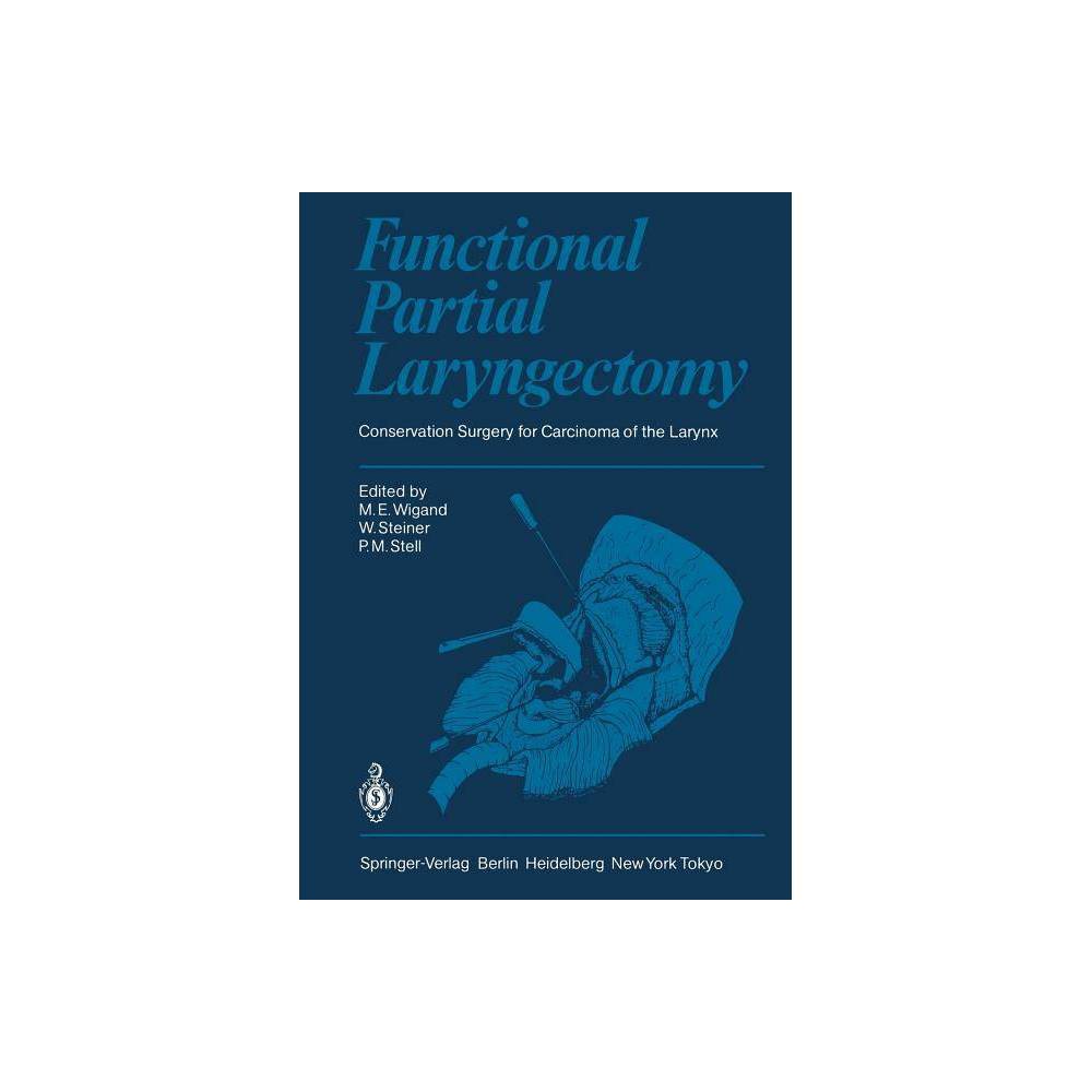 ISBN 9783642695797 product image for Functional Partial Laryngectomy - by M E Wigand & W Steiner & P M Stell (Paperba | upcitemdb.com