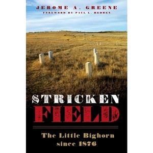 Stricken Field - by  Jerome a Greene (Hardcover) - 1 of 1