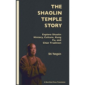 The Shaolin Temple Story - by Shi Yongxin - 1 of 1